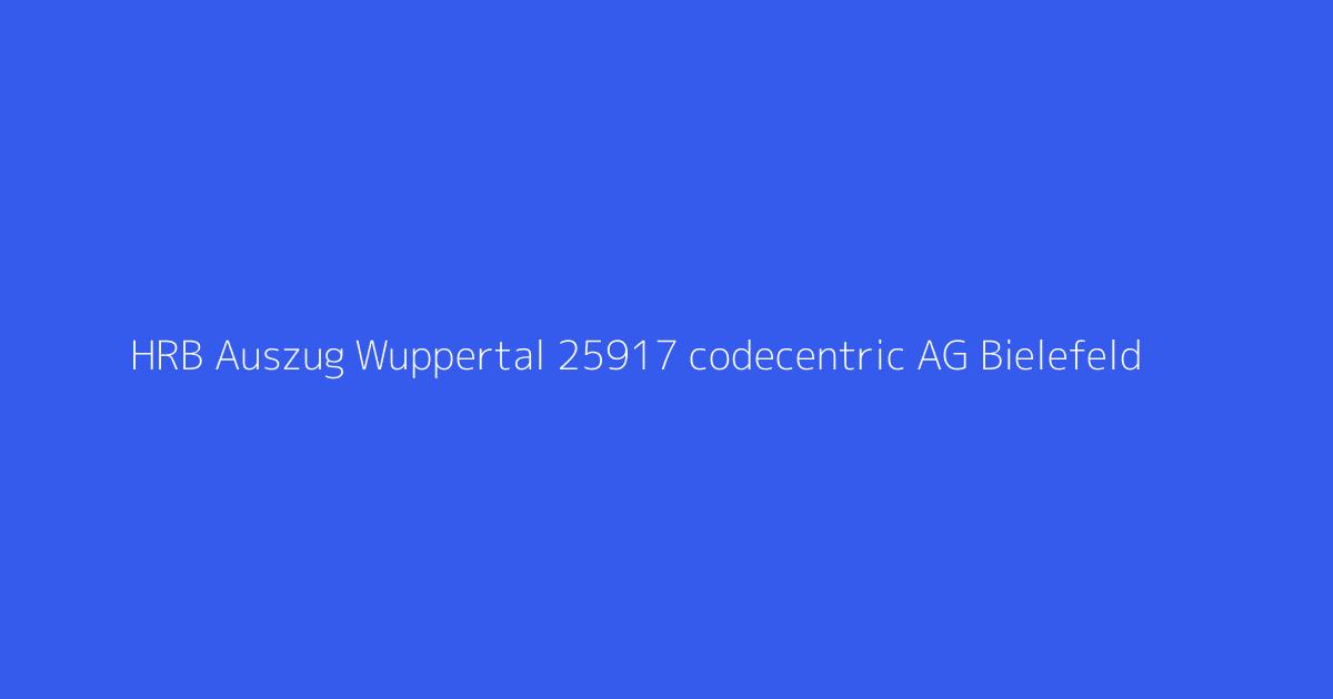 HRB Auszug Wuppertal 25917 codecentric AG Bielefeld